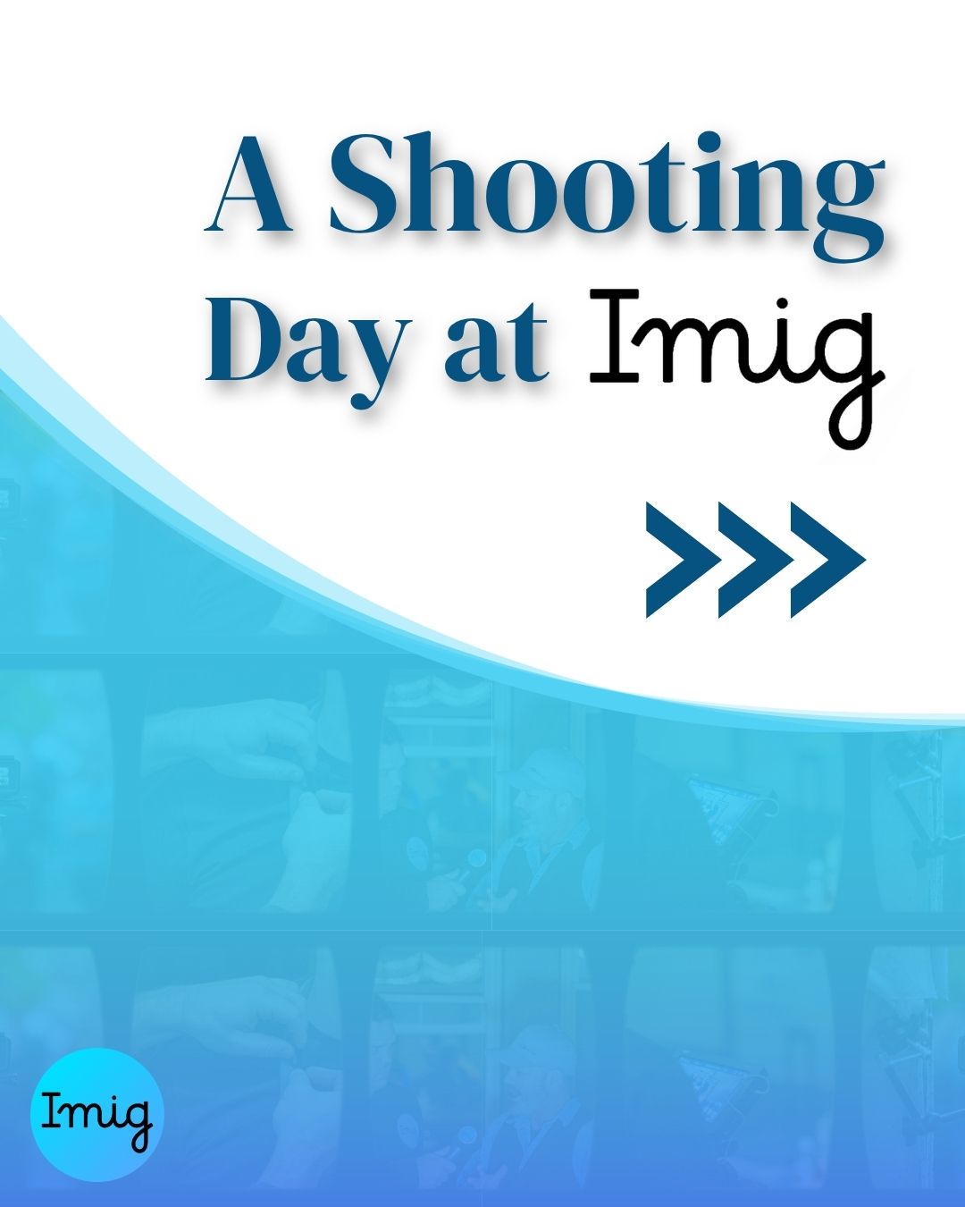 A Shooting Day at IMIG-1